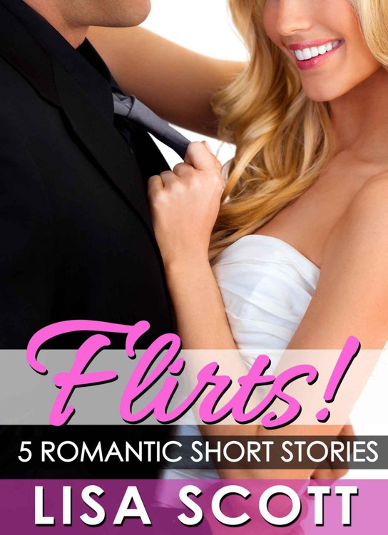 Flirts! 5 Romantic Short Stories (The Flirts! Collection)