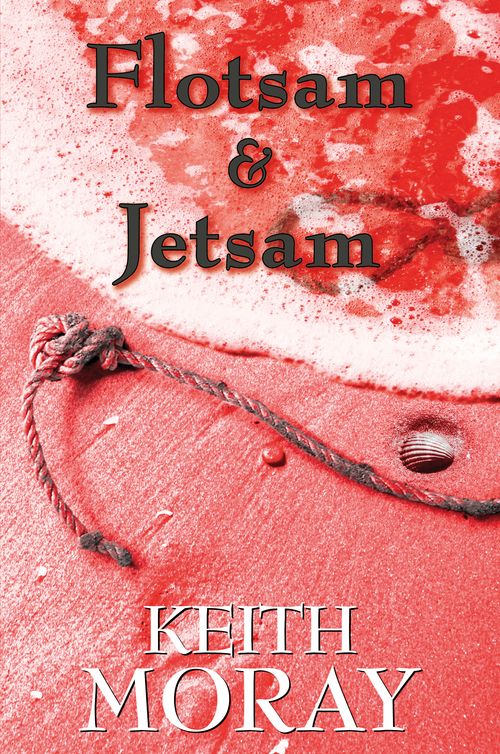 Flotsam and Jetsam (2011) by Keith Moray