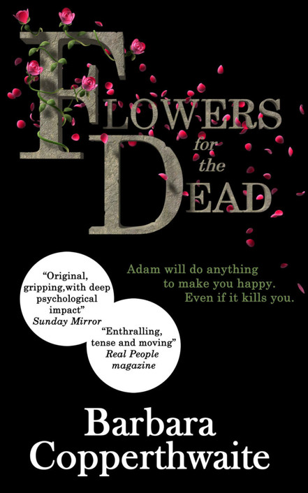 Flowers for the Dead by Barbara Copperthwaite