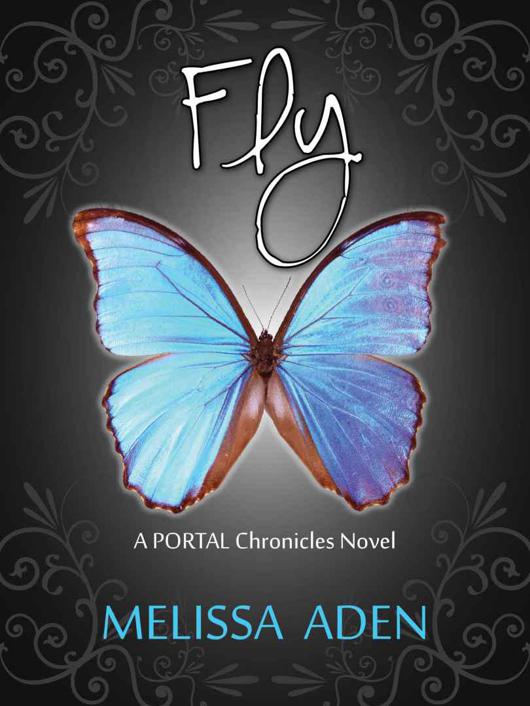 Fly: A PORTAL Chronicles Novel (The PORTAL Chronicles) by Melissa Aden