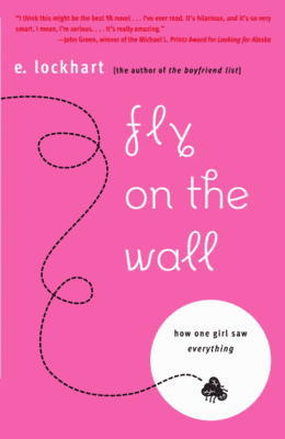 Fly on the Wall: How One Girl Saw Everything by Lockhart, E.