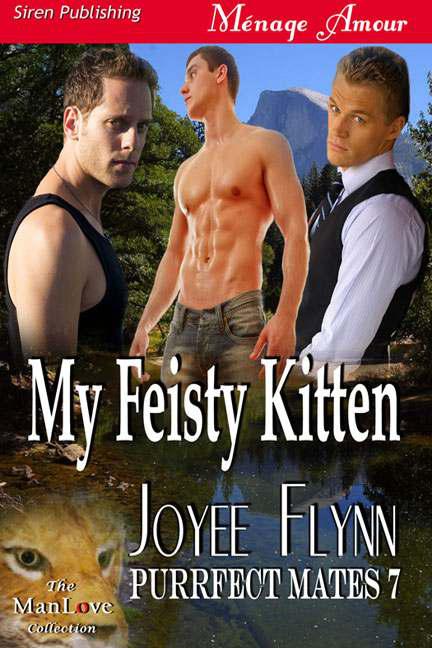 Flynn, Joyee - My Feisty Kitten [Purrfect Mates 7] (Siren Publishing Ménage Amour ManLove)