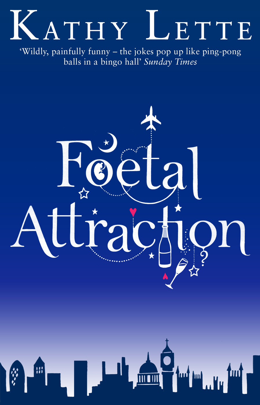 Foetal Attraction by Kathy Lette