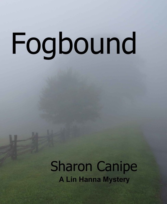 Fogbound: A Lin Hanna Mystery by Sharon Canipe