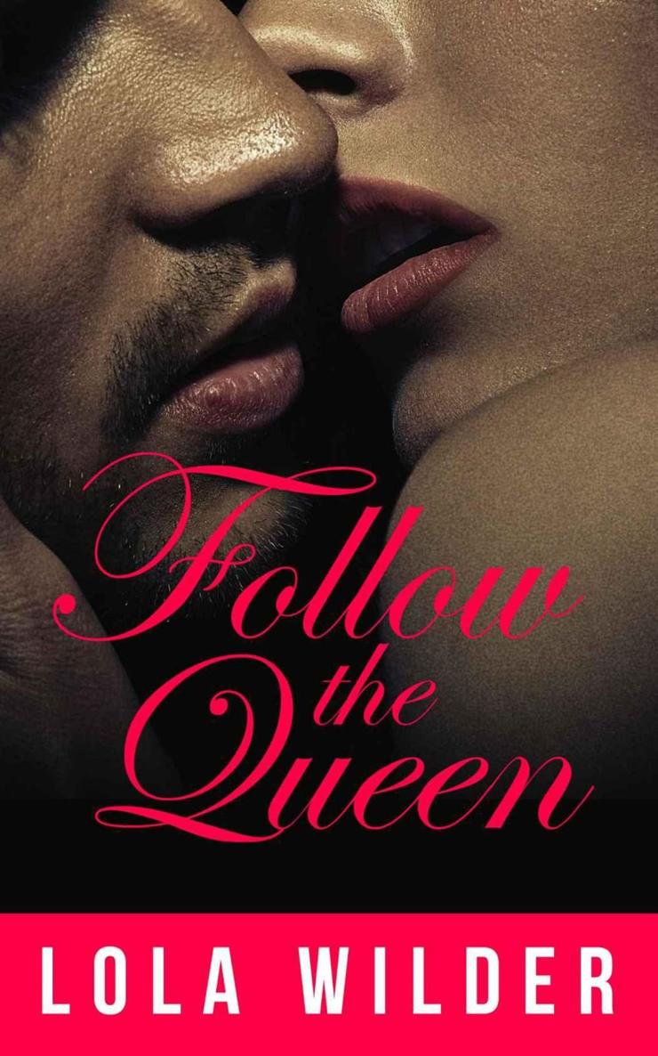 Follow the Queen: A Menage, Sexy and Short Romance)