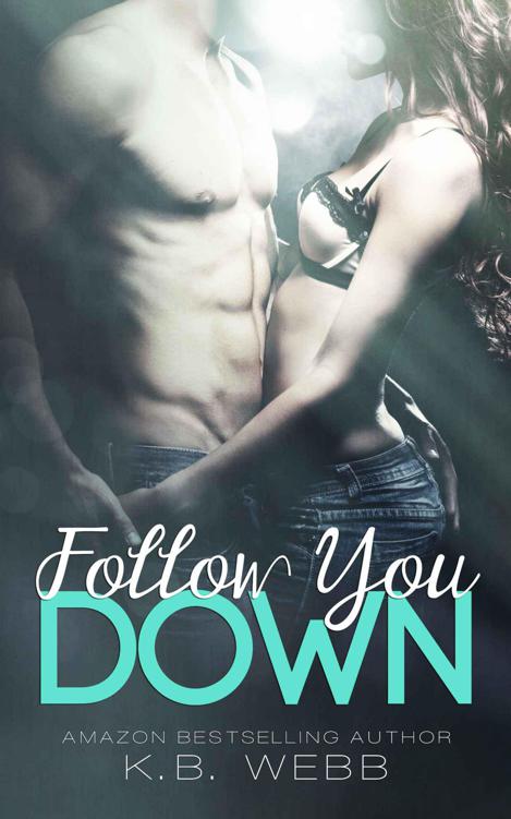 Follow You Down by K. B. Webb