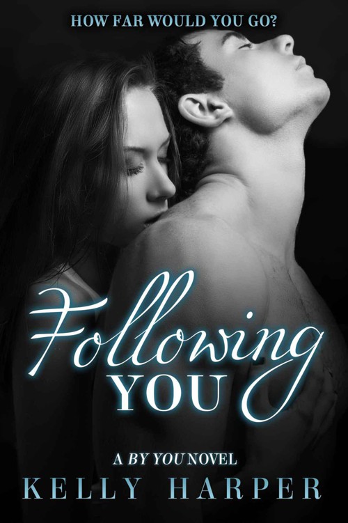 Following You (The By You Series) by Harper, Kelly