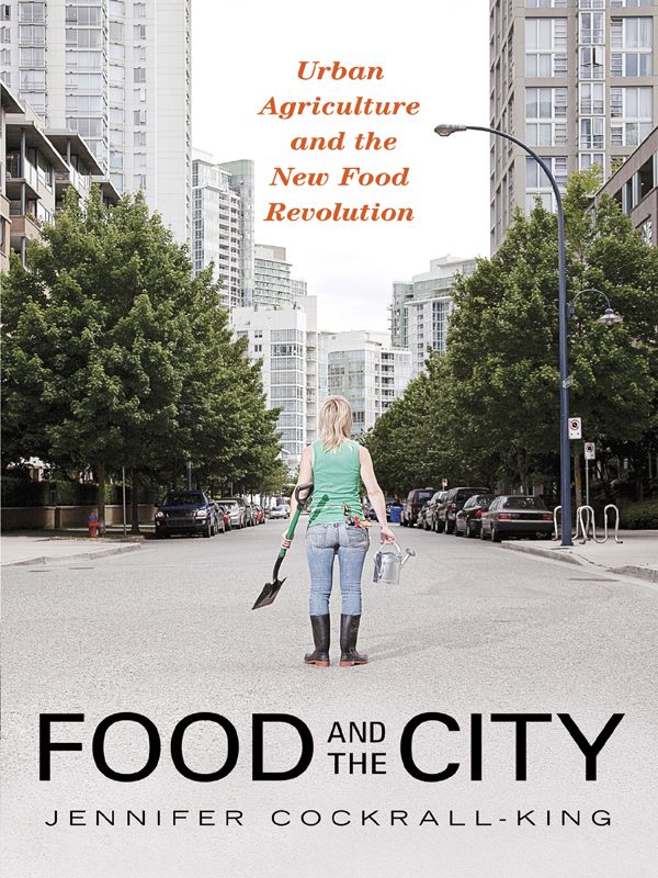 Food and the City: Urban Agriculture and the New Food Revolution