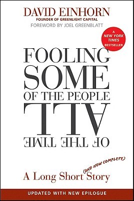 Fooling Some of the People All of the Time: A Long Short (and Now Complete) Story (2010) by Joel Greenblatt