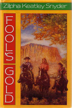 Fool's Gold (1994) by Zilpha Keatley Snyder