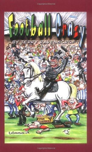 Football Crazy by Terry Ravenscroft