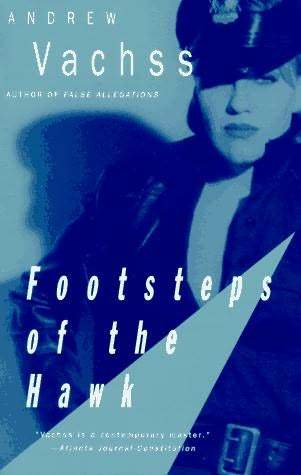 Footsteps Of The Hawk (1997) by Andrew Vachss
