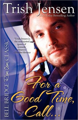 For a Good Time, Call... (2000) by Trish Jensen