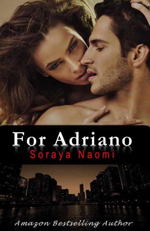 For Adriano by Soraya Naomi