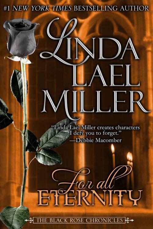 For All Eternity (The Black Rose Chronicles) by Miller, Linda Lael