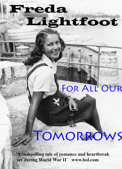 For All Our Tomorrows (2013) by Freda Lightfoot