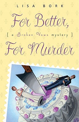 For Better, For Murder (2009) by Lisa Bork