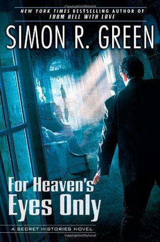 For Heaven's Eyes Only (2011) by Simon R. Green