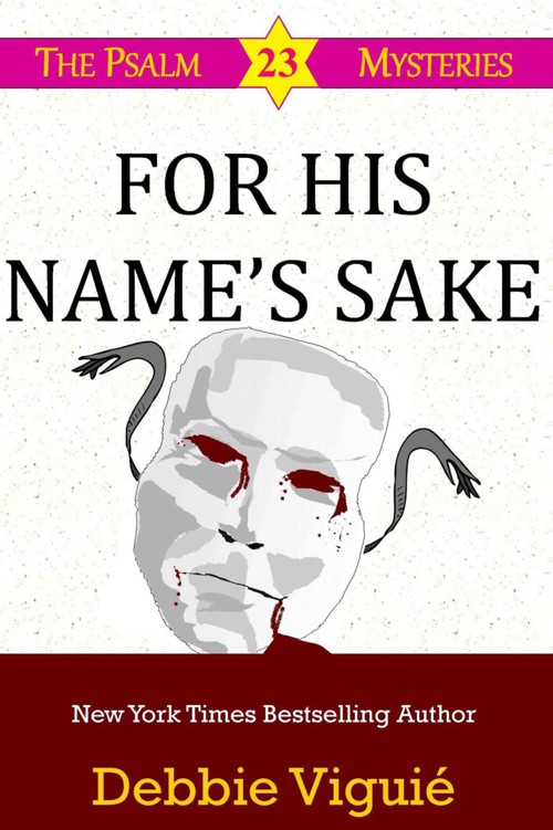 For His Name's Sake (Psalm 23 Mysteries) by Viguié, Debbie