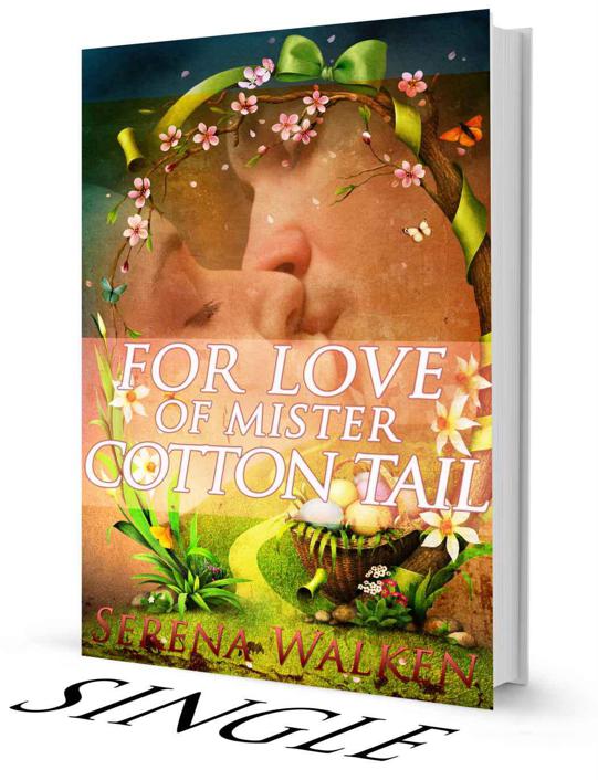 For Love of Mister Cotton Tail: An Apocalyptic Fairytale (Single) by Walken, Serena