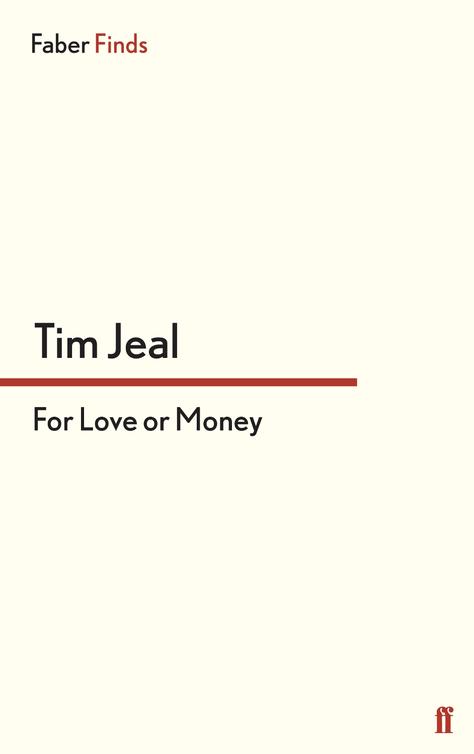 For Love or Money (2013) by Tim Jeal