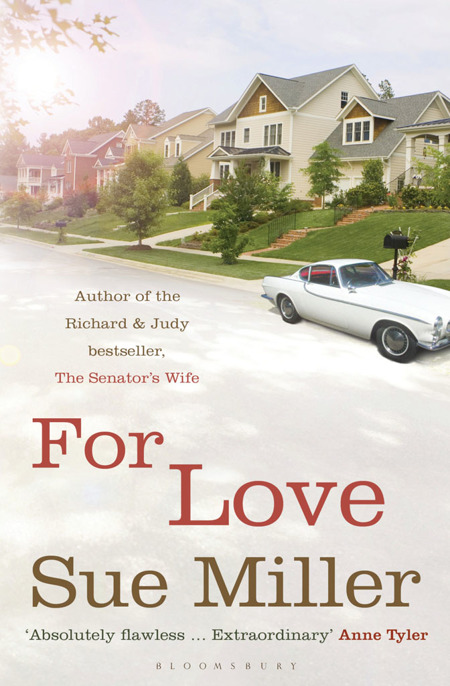 For Love by Sue Miller