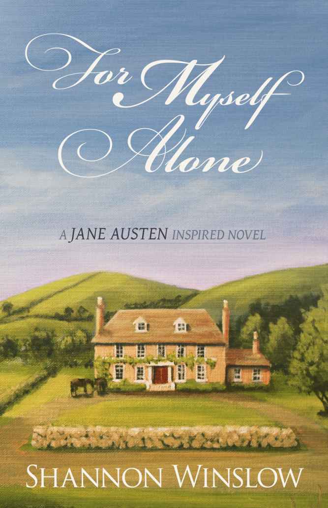 For Myself Alone: A Jane Austen Inspired Novel by Shannon Winslow