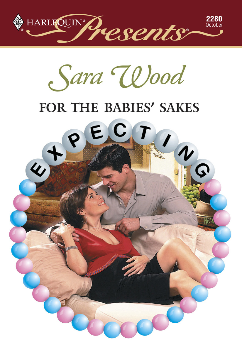 For the Babies' Sakes (Expecting) (Harlequin Presents, No. 2280)