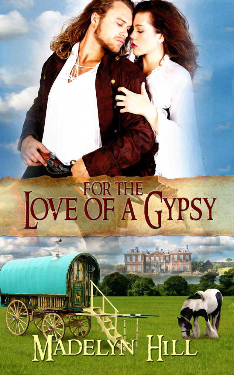 For the Love of a Gypsy by Madelyn Hill