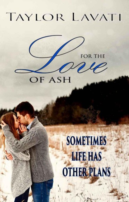 For the Love of Ash by Taylor Lavati