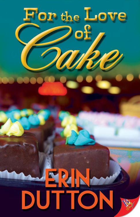 For the Love of Cake by Erin Dutton