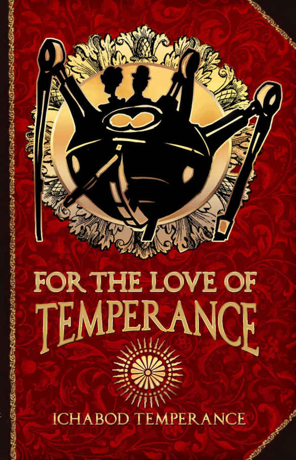 For the Love of Temperance (The Adventures of Ichabod Temperance Book 3)