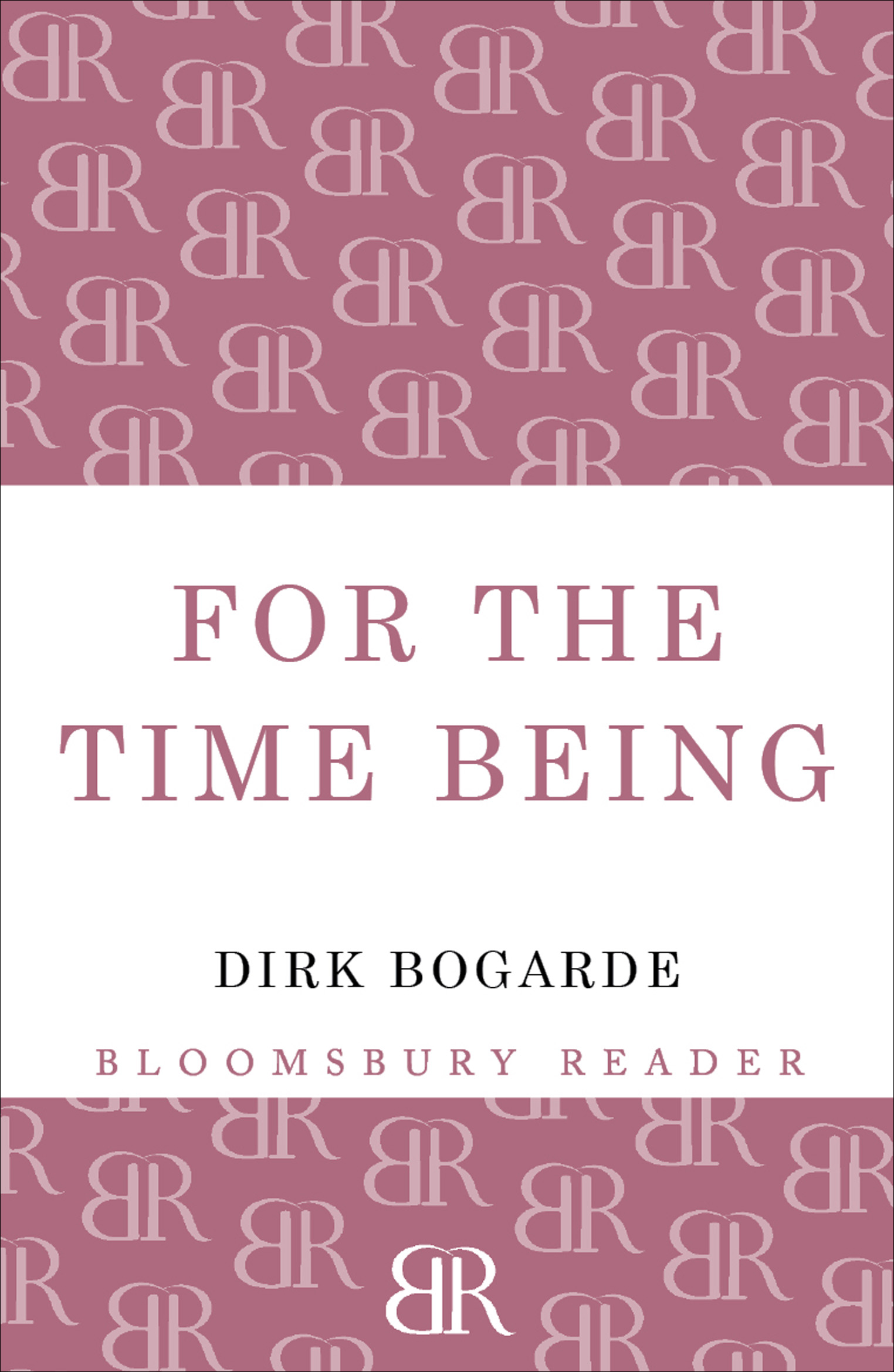 For the Time Being (1998) by Dirk Bogarde