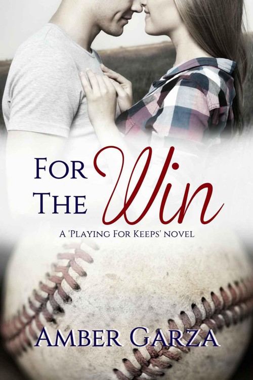 For the Win (Playing for Keeps Book 1) by Garza, Amber