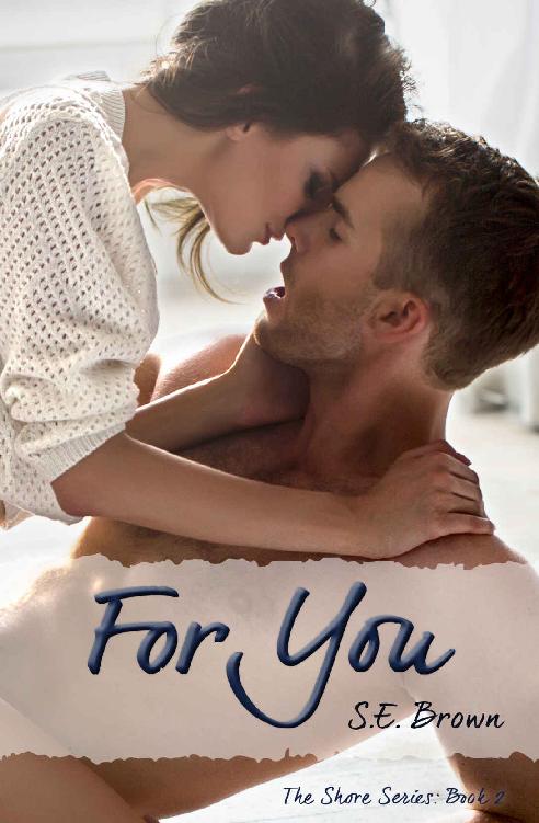 For You (The Shore Book 2) by S.E. Brown