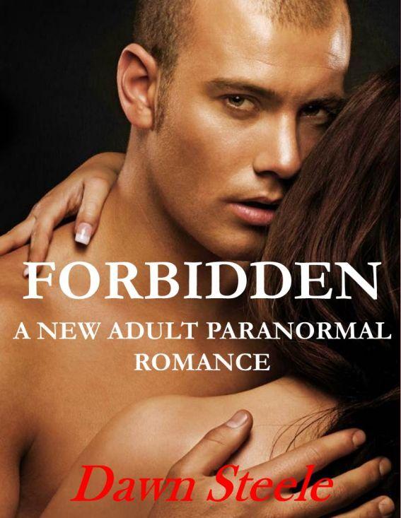 Forbidden (A New Adult Paranormal Romance) by Dawn Steele