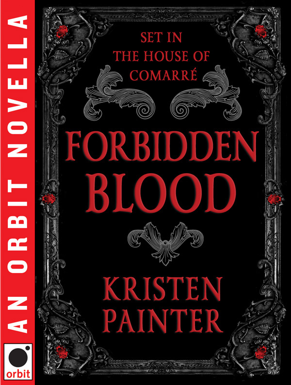 Forbidden Blood: A House of Comarré Novella (2012) by Kristen Painter