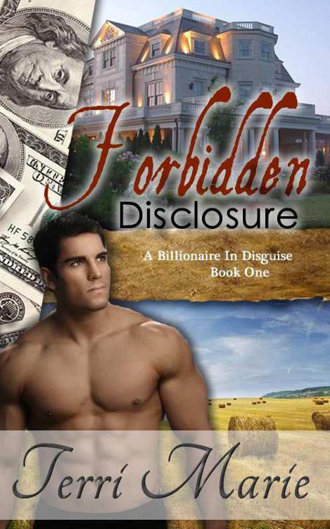 Forbidden Disclosure (A Billionaire in Disguise) by Terri  Marie