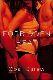 Forbidden Heat by Carew, Opal