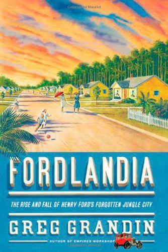 Fordlandia by Greg Grandin