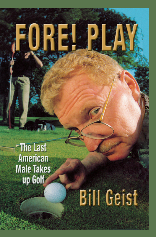 Fore! Play (2009) by Bill Giest