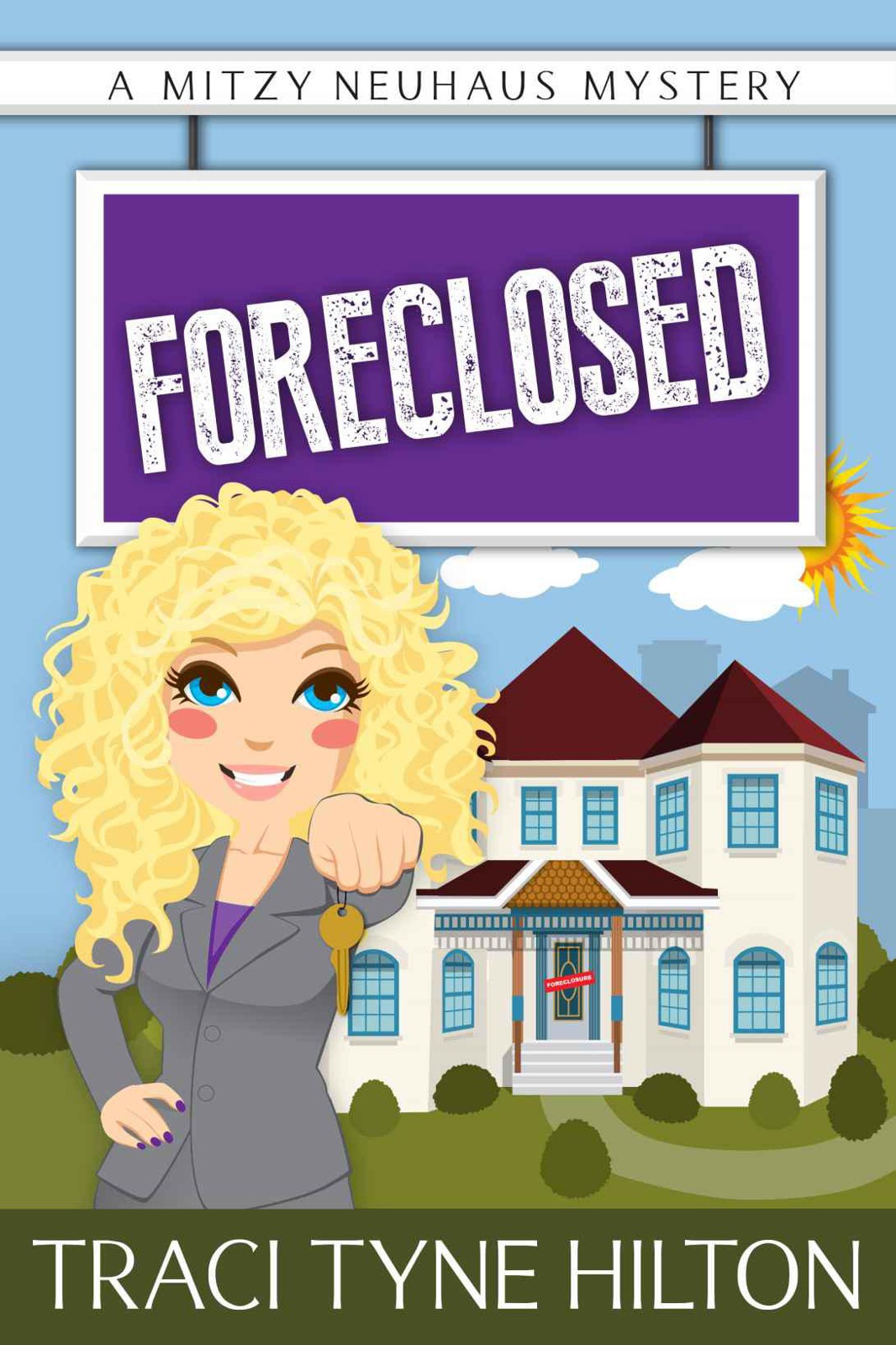 Foreclosed: A Mitzy Neuhaus Mystery (A Mitzy Neuhaus Mystery, a Cozy Christian Collection)