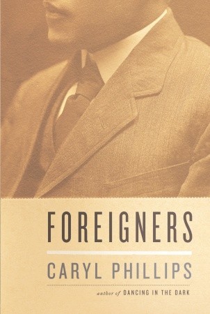 Foreigners (2007) by Caryl Phillips