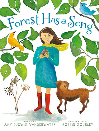 Forest Has a Song: Poems (2013) by Amy Ludwig VanDerwater