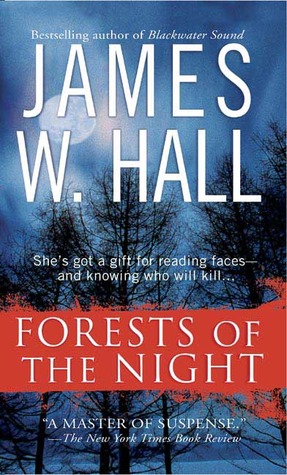 Forests of the Night: A Novel (2005) by James W. Hall