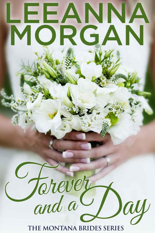 Forever And A Day (Montana Brides, Book #7) by Leeanna Morgan