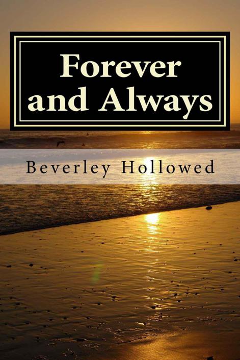 Forever and Always by Beverley Hollowed