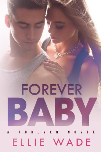 Forever Baby by Ellie Wade