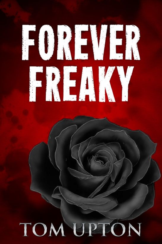 Forever Freaky by Tom Upton