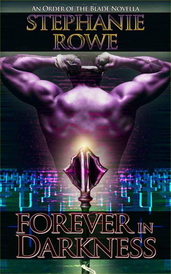 Forever in Darkness (novella) (Order of the Blade #4) by Rowe, Stephanie